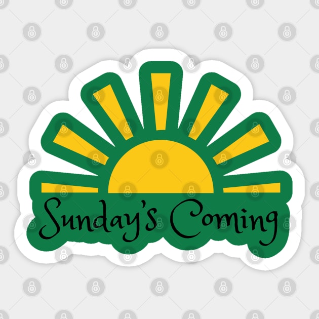 Sunday's Coming Sticker by Culam Life